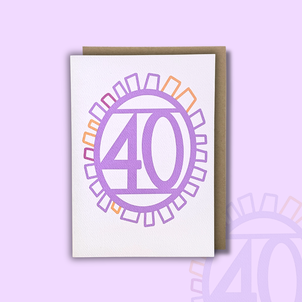 '40' Birthday Card — KIM MIATKE | Calla Collective