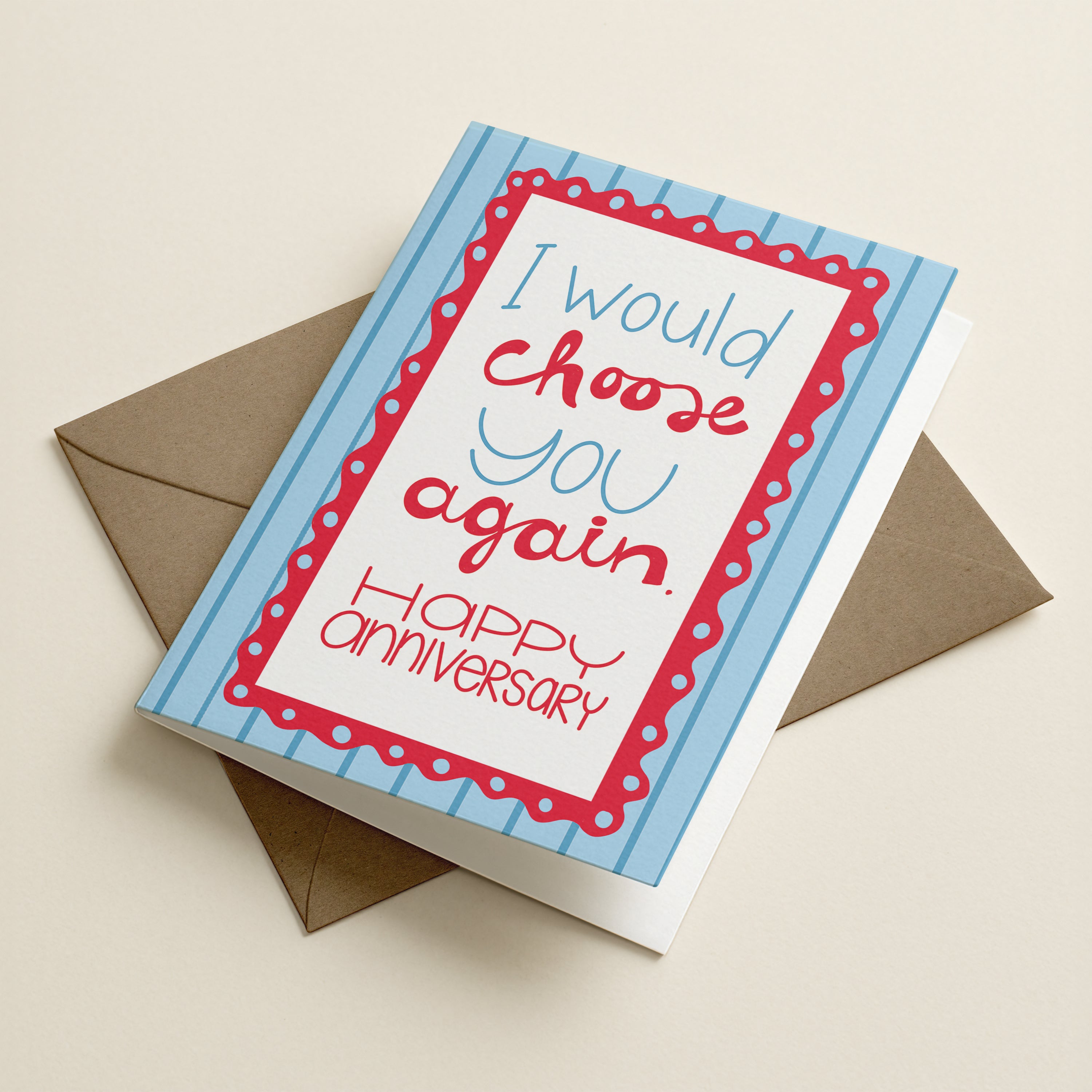 WS I Would Choose You Anniversary - BL - Word Greeting Card