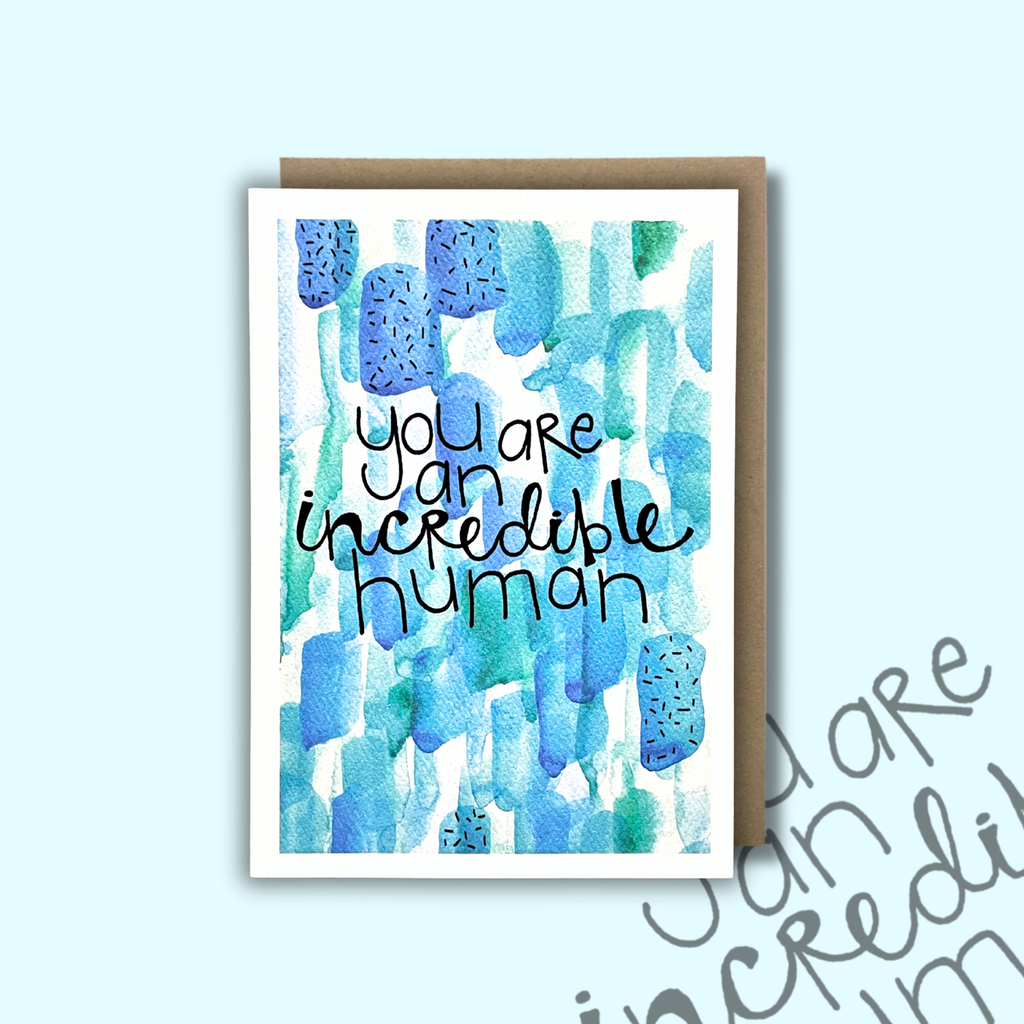 Incredible Human - Inspirational Greeting CARD — KIM MIATKE | Calla Collective