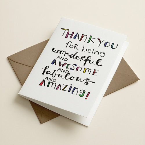 'Wonderful, Awesome, Fabulous, Amazing!' CARD