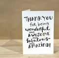 'Wonderful, Awesome, Fabulous, Amazing!' CARD — CALLA COLLECTIVE | Calla Collective
